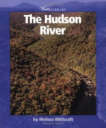 The Hudson River (Watts Library, the World of Water)