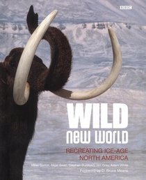 Wild New World: Recreating Ice-Age North America