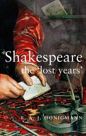 Shakespeare : The Lost Years