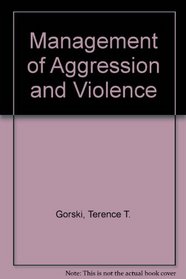Management of Aggression and Violence