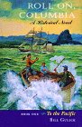 Roll On, Columbia: To the Pacific : A Historical Novel (To the Pacific/Bill Gulick, Bk 1)