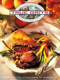 True Grits: Tall Tales and Recipes from the New South