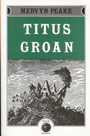 Titus Groan (Gormenghast Trilogy)