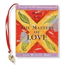 Wisdom from the Mastery of Love (Charming Petites Series)