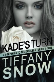 Turn On A Dime - Kade's Turn  (Kathleen Turner Series) (Volume 7)