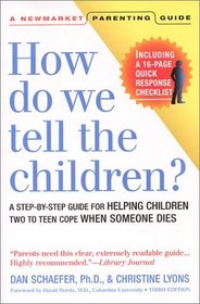 How Do We Tell the Children?: A Step-by-Step Guide for Helping Children Cope When Someone Dies, Third Edition