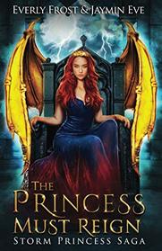 The Princess Must Reign (Storm Princess Saga)