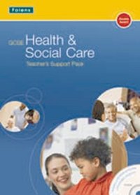 GCSE Health & Social Care: Teacher's Support Pack (Teachers Support Pack)