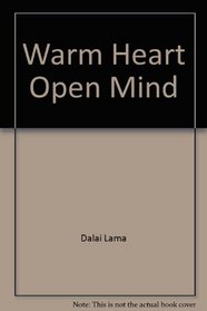Warm Heart Open Mind