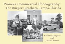 Pioneer Commercial Photography The Burgert Brothers, Tampa Florida