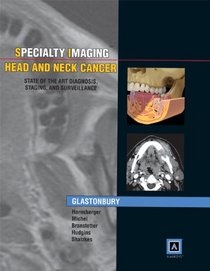 Specialty Imaging: Head & Neck Cancer: State of the Art Diagnosis, Staging, and Surveillance