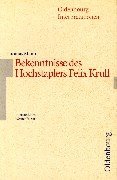 Oldenbourg Interpretationen, Bd.25, Bekenntnisse des Hochstaplers Felix Krull