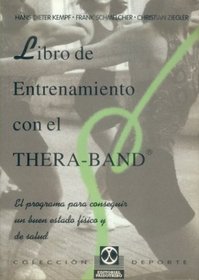 Libro de Entrenamiento Con El Thera-Band (Entrenamiento Deportivo) (Spanish Edition)