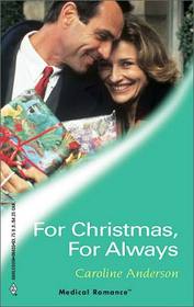 For Christmas, For Always (Harlequin Medical, No 135)