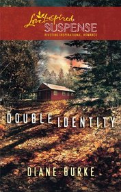 Double Identity (Love Inspired Suspense, No 238)