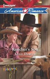 Rancher's Son (Fatherhood) (Harlequin American Romance, No 1431)