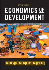 Economics of Development (Seventh Edition) (7th Edition)
