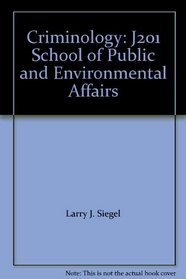 Criminology: J201 School of Public and Environmental Affairs