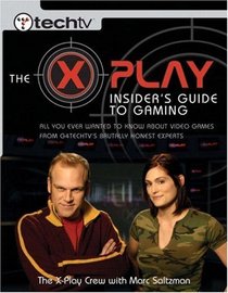 The X-Play Insider's Guide to Gaming