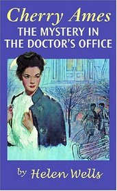Cherry Ames, The Mystery in the Doctor's Office: Book 19