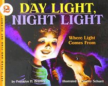 Day Light, Night Light: Where Light Comes from (Let's-Read-and-Find-Out Science, Stage 2)