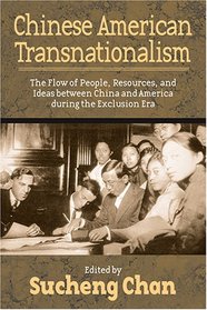 Chinese American Transnationalism: The Flow of People, Resources (Asian American History & Cultu)