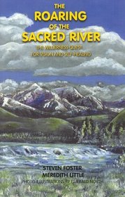 The Roaring of the Sacred River: The Wilderness Quest for Vision and Self-Healing