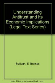 Understanding Antitrust and Its Economic Implications (Legal Text)
