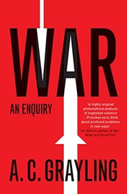 War: An Enquiry (Vices and Virtues)
