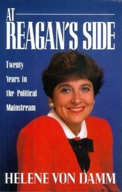 At Reagan's Side : Twenty Years in the Political Mainstream