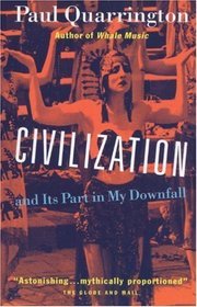 Civilization - And Its Part in My Downfall