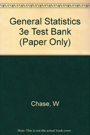 General Statistics 3e Test Bank (Paper Only)