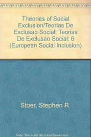 Theories of Social Exclusion/Teorias De Exclusao Social: Teorias De Exclusao Social (European Social Inclusion) (Spanish Edition)