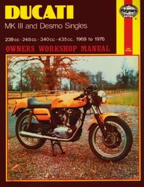 Ducati Mk III & Desmo Singles '69-'76 (Haynes Owners Workshop Manuals)