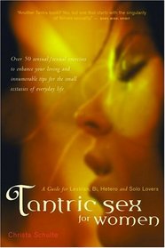 Tantric Sex for Women: A Guide for Lesbian, Bi, Hetero, and Solo Lovers