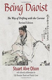 Being Daoist: The Way of Drifting with the Current (Revised Edition)