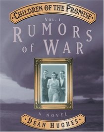Children of the Promise, Vol. 1: Rumors of War