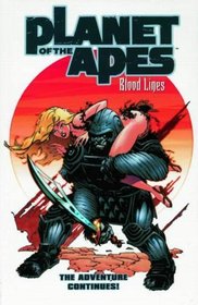 Planet of the Apes: Bloodlines (The Ongoing Saga Vol.2)