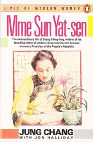 Madame Sun Yat-Sen: Soong Ching-Ling (Lives of Modern Women)