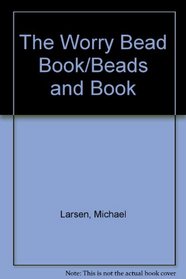 The Worry Bead Book/Beads and Book