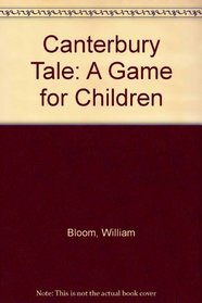 Canterbury Tale: A Game for Children