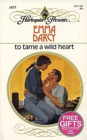 To Tame a Wild Heart (Harlequin Presents, No 1455)