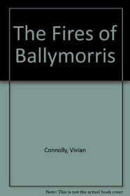 The Fires Of Ballymorris