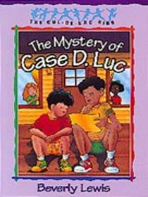 Mystery of Case D. Luc (Cul de Sac Kids)