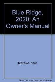 Blue Ridge, 2020: An Owner's Manual