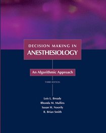 Decision Making in Anesthesiology: An Algorithmic Approach (Decision Making)