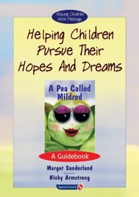 Helping Children Pursue Their Hopes and Dreams (Helping Children with Feelings)