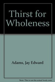 Thirst for Wholeness