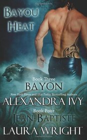 Bayon / Jean-Baptiste (Bayou Heat, Bks 3-4)
