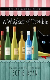 A Whisker of Trouble (Second Chance Cat, Bk 3) (Large Print)